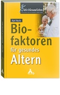 Abbildung von: Biofaktoren für gesundes Altern - Spurbuchverlag