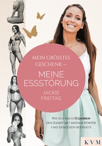 Abbildung von: Mein größtes Geschenk - Meine Essstörung - KVM - Der Medizinverlag