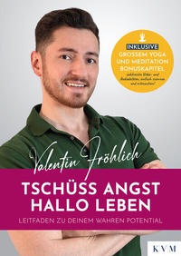 Abbildung von: Tschüss Angst. Hallo Leben - KVM - Der Medizinverlag