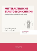 Cover: Mittelalterliche Stadtgeschichte(n) - Heidelberg University Publishing