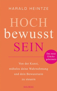 Abbildung von: Hochbewusstsein - Goldegg Verlag GmbH
