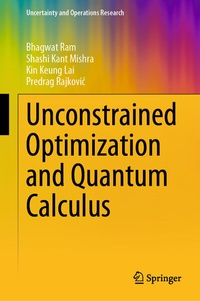 Enlarge image Cover: Unconstrained Optimization and Quantum Calculus - Springer