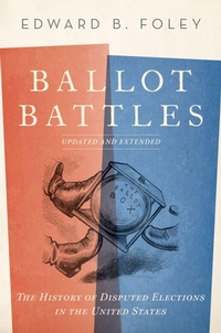 Enlarge image Cover: Ballot Battles - Oxford University Press Inc