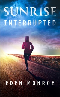 Enlarge image Cover: Sunrise Interrupted - BWL Publishing Inc.