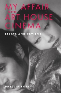 Abbildung von: My Affair with Art House Cinema - Columbia University Press