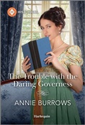 Cover: The Trouble with the Daring Governess - Harlequin Historical