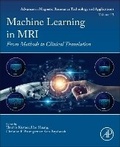 Cover: Machine Learning in MRI: Volume 13 - Academic Press