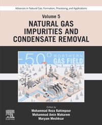 Enlarge image Cover: Advances in Natural Gas: Formation, Processing, and Applications. Volume 5: Natural Gas Impurities and Condensate Removal - Elsevier