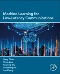 Cover: Machine Learning for Low-Latency Communications - Academic Press