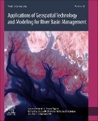 Enlarge image Cover: Applications of Geospatial Technology and Modeling for River Basin Management: Volume 12 - Elsevier
