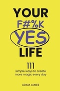 Cover: Your F#%K YES Life - My Lifescool Pty Ltd