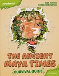 Cover: Readerful Books for Sharing: Year 5/Primary 6: The Ancient Maya Times - Survival Guide - Oxford University Press