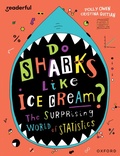 Cover: Readerful Independent Library: Oxford Reading Level 19: Do Sharks Like Ice Cream?: The Surprising World of Statistics - Oxford University Press