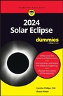 Cover: 2024 Solar Eclipse For Dummies - Wiley