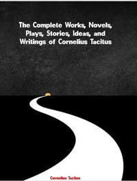 Abbildung von: The Complete Works of Cornelius Tacitus - Dream Books