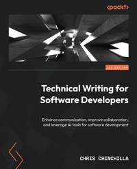 Enlarge image Cover: Technical Writing for Software Developers - Packt Publishing