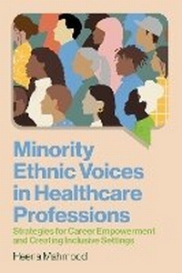 Abbildung von: Minority Ethnic Voices in Healthcare Professions - Jessica Kingsley Publishers
