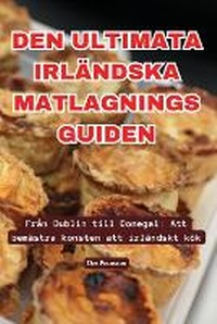 Abbildung von: Den Ultimata Irlaendska Matlagnings Guiden - Ove Fransson