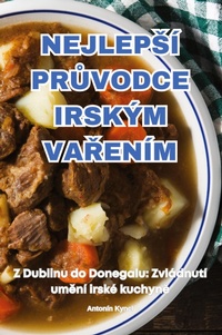 Abbildung von: Nejlepsi PrUvodce Irskym VaRenim - Antonin Kyncl
