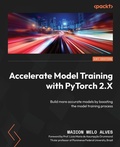 Cover: Accelerate Model Training with PyTorch 2.X - Packt Publishing