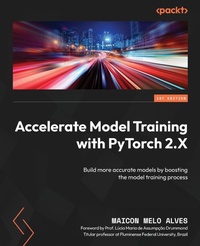 Enlarge image Cover: Accelerate Model Training with PyTorch 2.X - Packt Publishing
