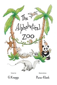 Abbildung von: The Alphabetical Zoo - Grosvenor House Publishing Ltd