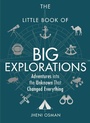 Cover: The Little Book of Big Explorations - Michael O'Mara Books Ltd