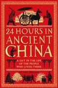 Cover: 24 Hours in Ancient China - Michael O'Mara Books Ltd