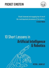 Bild vergrößern Bild: 10 Short Lessons in Artificial Intelligence and Robotics - Michael O'Mara Books Ltd