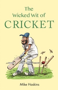 Abbildung von: The Wicked Wit of Cricket - Michael O'Mara Books Ltd
