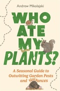 Cover: Who Ate My Plants? - Michael O'Mara Books Ltd