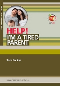 Enlarge image Cover: Help! I'm a tired Parent - Day One Publications