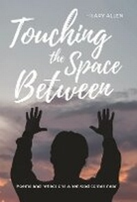 Enlarge image Cover: Touching the Space Between - Life Publications