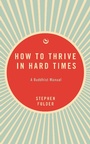 Cover: How to Thrive in Hard Times - Watkins Publishing
