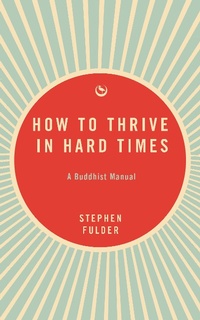 Enlarge image Cover: How to Thrive in Hard Times - Watkins Publishing