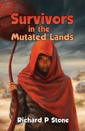 Cover: Survivors in the Mutated Lands - Richard Stone