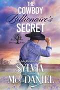 Cover: The Cowboy Billionaire's Secret (Kissing Oaks Billionaire Brothers, #4) - Sylvia McDaniel