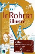 Cover: Le Robert Illustre et son dictionnaire en ligne 2025 - Le Robert