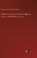 Cover: Histoire de la pers?cution faite ? l'?glise de Rouen sur la fin du dernier si?cle - Outlook Verlag