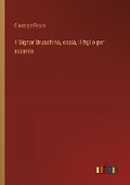 Cover: Il Signor Bruschino, ossia, Il figlio per azzardo - Outlook Verlag