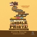 Cover: !Andale, Prieta! - Recorded Books, Inc.