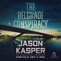 Cover: The Belgrade Conspiracy - Recorded Books, Inc.