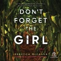 Cover: Don't Forget the Girl - Recorded Books, Inc.