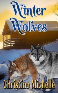 Enlarge image Cover: Winter Wolves - Christine Michelle