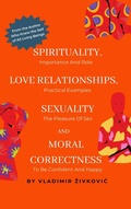 Cover: Spirituality, Love Relationships, Sexuality and Moral Correctness - Publishdrive