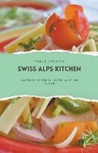 Abbildung von: Swiss Alps Kitchen - Richards Education