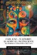 Cover: Carl Jung - El Hombre, El Alma y El Inconsciente - PlumaArcana.com