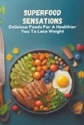 Cover: Superfood Sensations - O'Brien Sir James