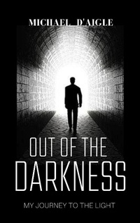 Enlarge image Cover: Out of the Darkness - Light In The Dark Publishing