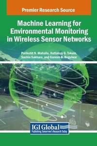 Enlarge image Cover: Machine Learning for Environmental Monitoring in Wireless Sensor Networks - IGI Global